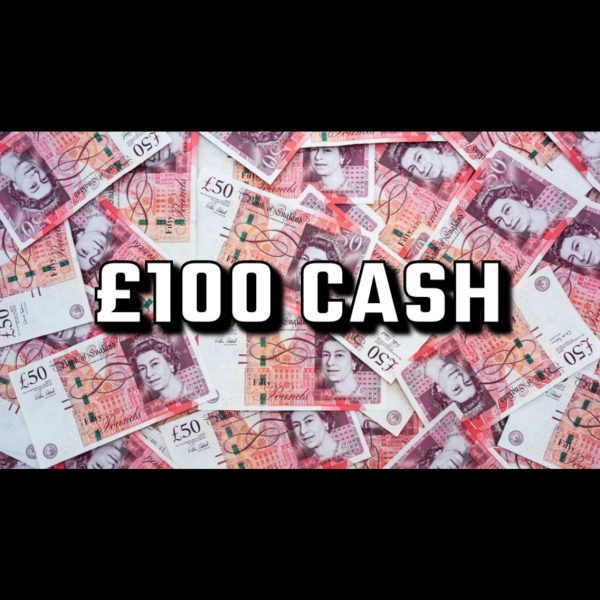 £100 CASH - FOR NON WINNERS ONLY